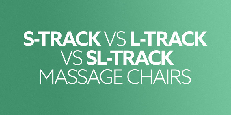 S-Track vs L-Track vs SL-Track Massage Chairs: Navigating the Path to Relaxation