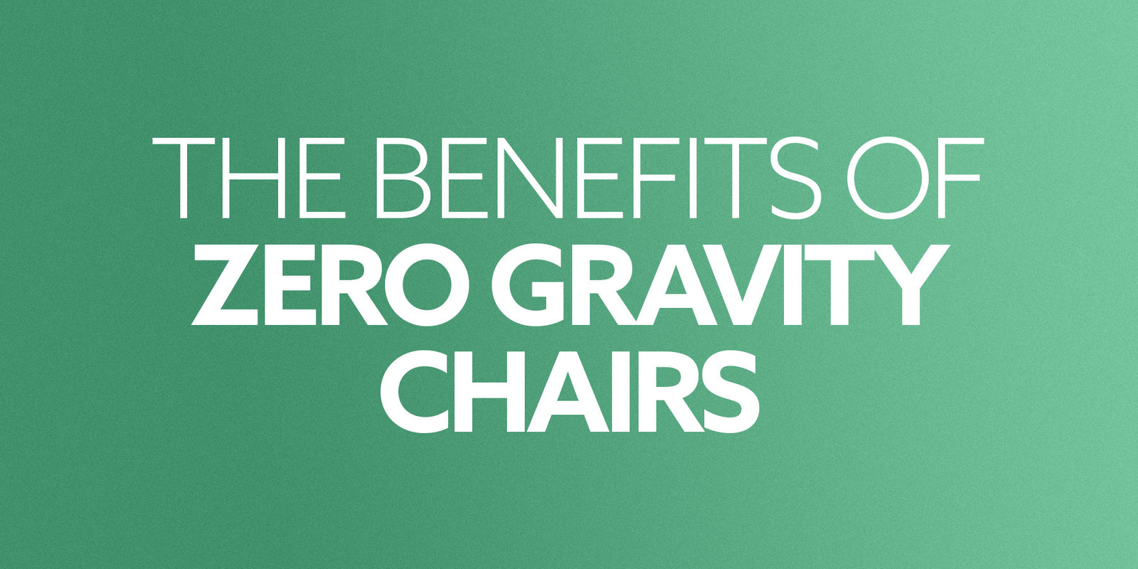 Defying Gravity The Benefits of Zero Gravity Massage Chairs — Massage